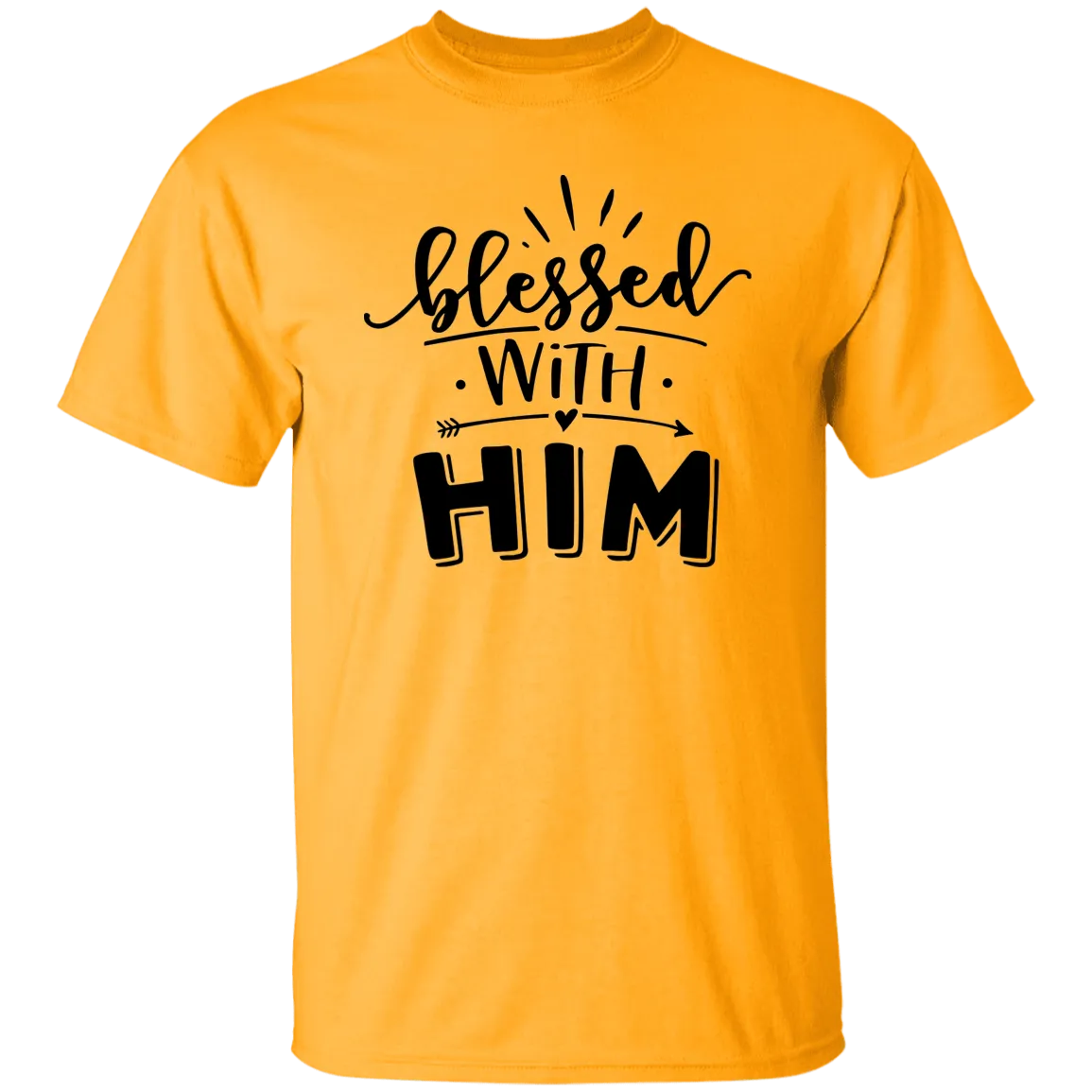 Blessed with Him T-Shirt