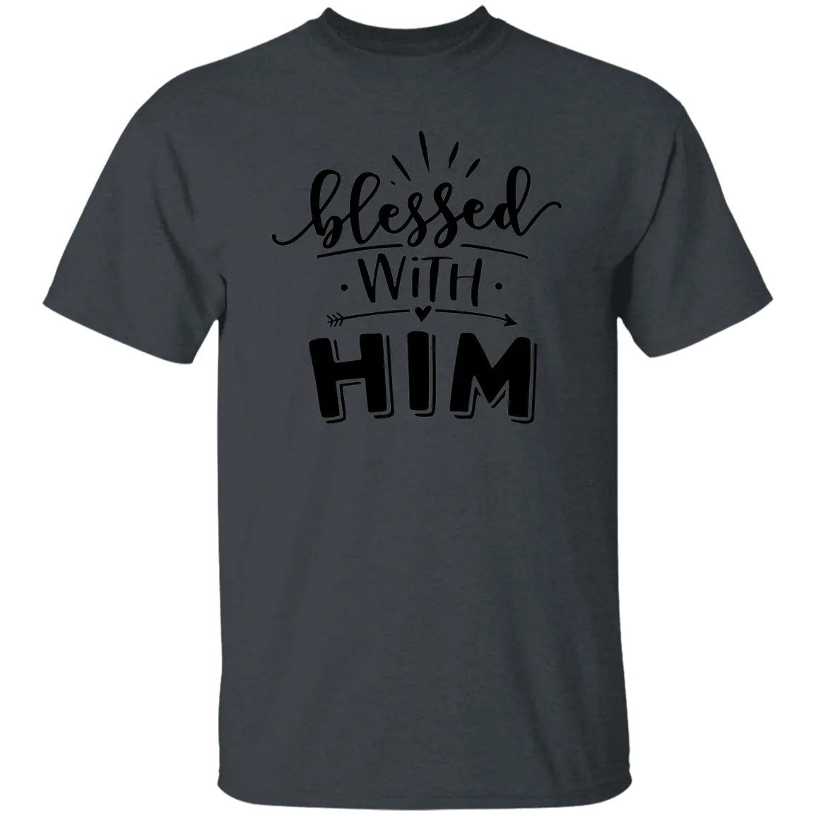 Blessed with Him T-Shirt