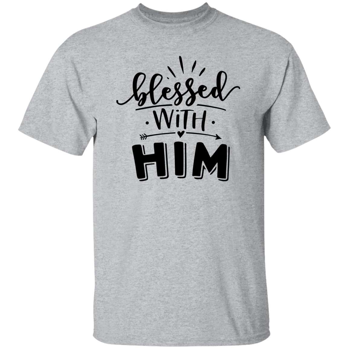 Blessed with Him T-Shirt