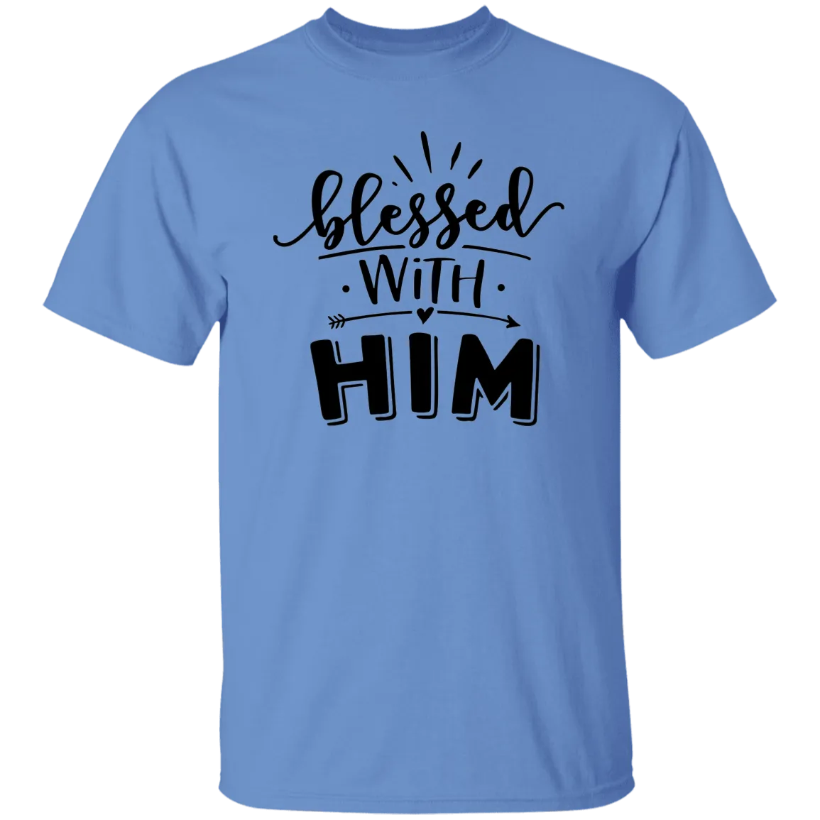 Blessed with Him T-Shirt