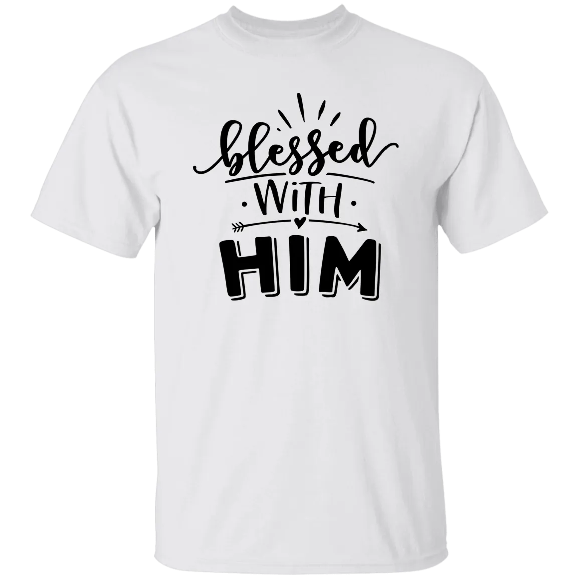 Blessed with Him T-Shirt