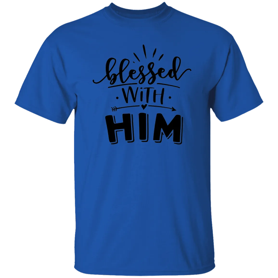 Blessed with Him T-Shirt