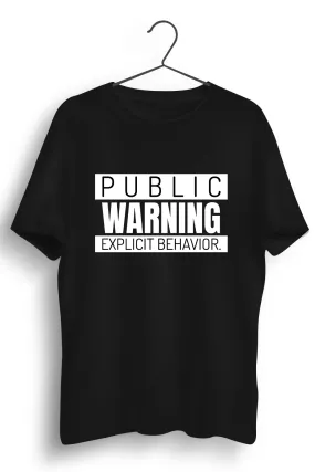 Public Warning Graphic Printed Black Tshirt