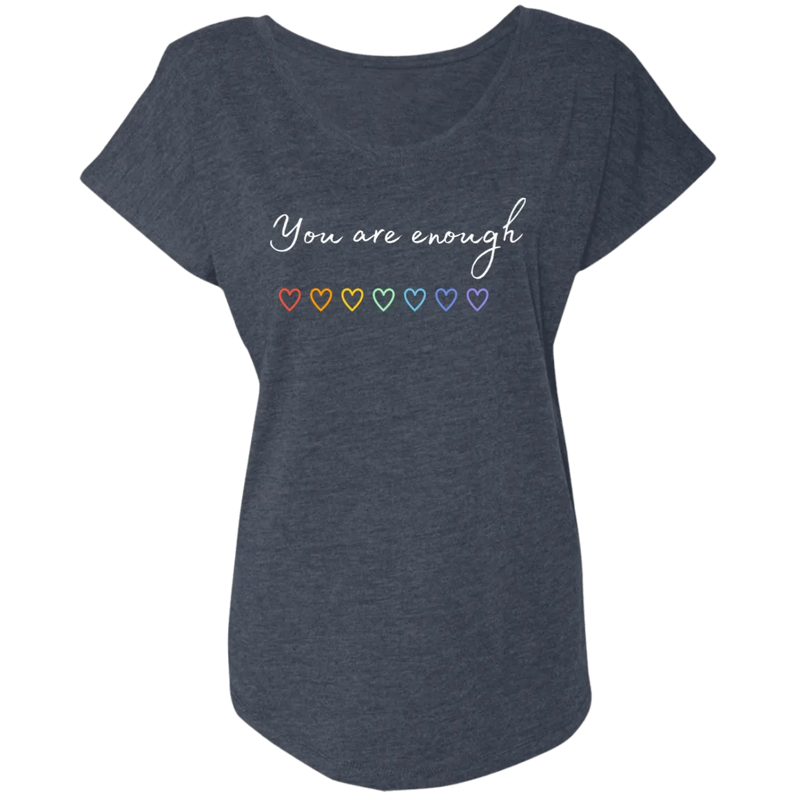 You Are Enough Triblend Dolman Sleeve