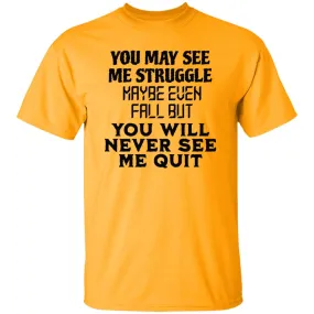 You May See Me T-Shirt